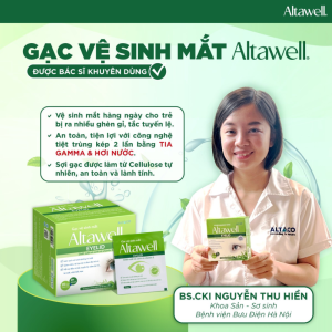 Gạc vệ sinh mắt Altawell được BS. CKI Khoa Sản - Sơ Sinh khuyên dùng